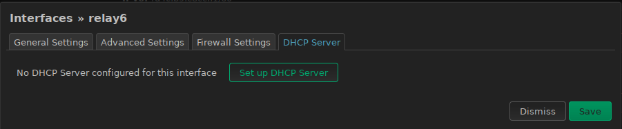 Interfaces » relay6 → DHCP Server → button: Set up DHCP Server